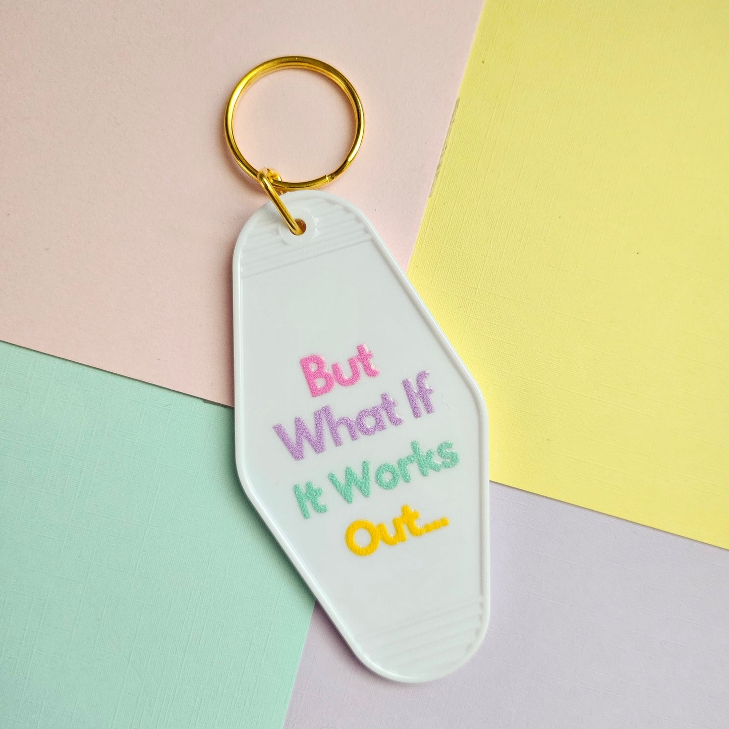 But What If It Works Out Keychain